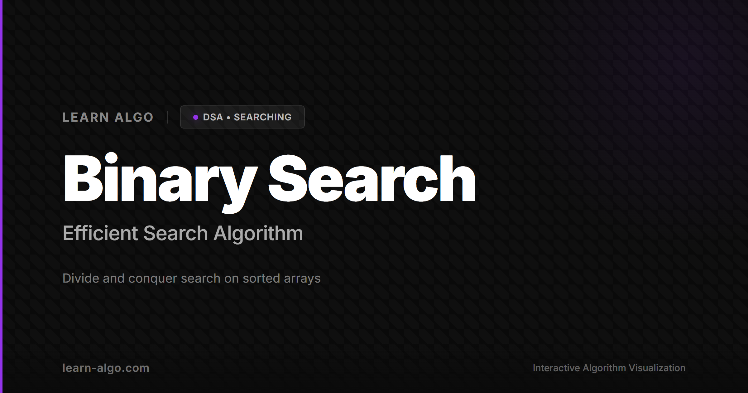 Binary Search Algorithm | DSA | Learn Algo